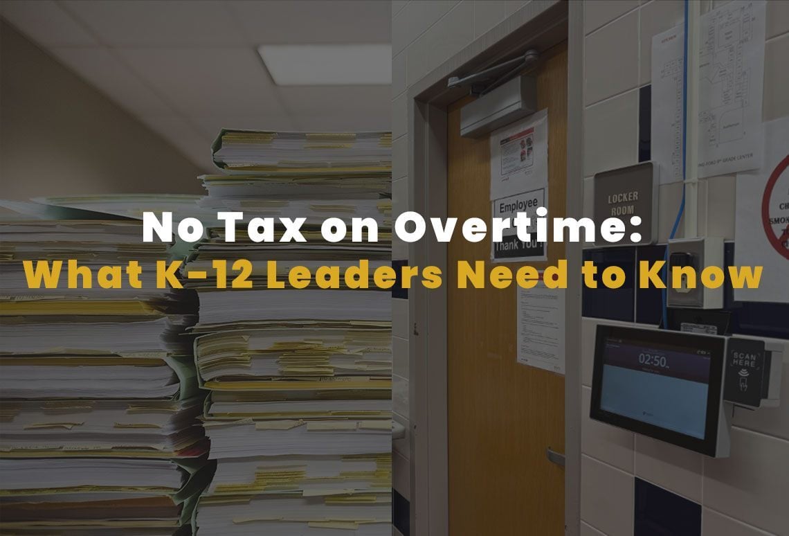 No-tax-on-overtime-what-k-12-leaders-need-to-know-1