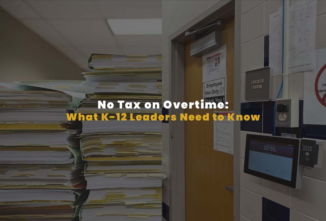 No tax on overtime what k-12 leaders need to know5